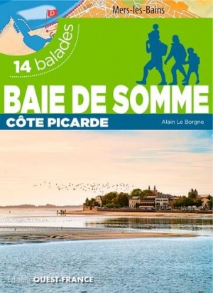 Baie de Somme Côte Picarde - Ed Ouest-France