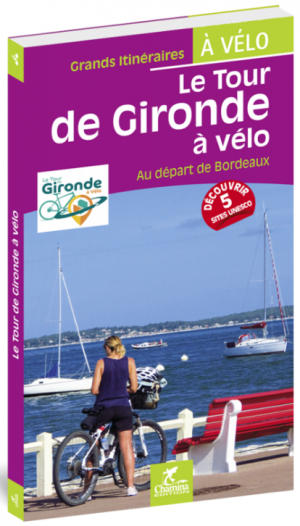 Fietsgids Gironde Tour de à vélo - Ed. Chamina