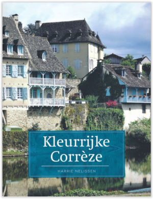 Reisgids De Kleurrijke Corrèze Frankrijk - Edicola