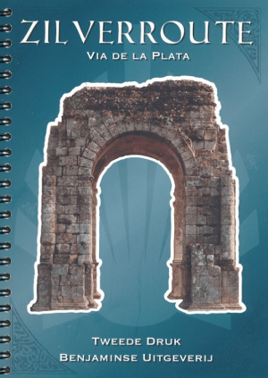 Fietsgids De Zilverroute – Via de la Plata - Benjaminse