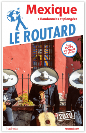 Guide Routard Mexique & randonnées - Le Routard