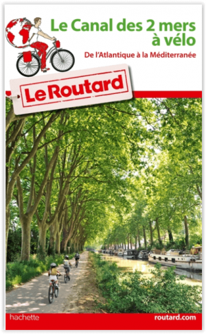 Fietsgids Canal des deux mers à vélo - Le Routard