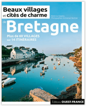 Bretagne beaux villages & cités de charme - Ouest-France