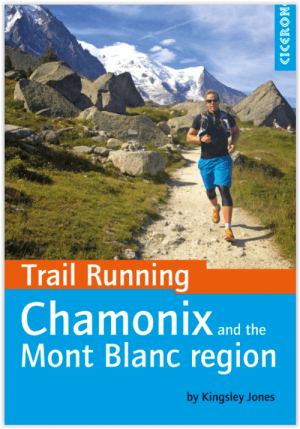 Trail Running Chamonix and the Mont Blanc Region - Cicerone