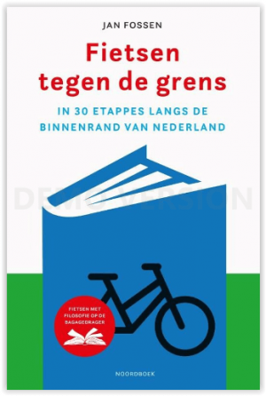 Fietsen tegen de grens - 30 etappes langs de binnenrand