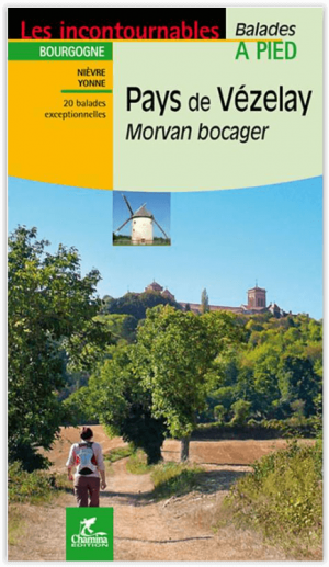 Wandelgids Pays de Vezelay - PNR Morvan Bocager à pied - Chamina