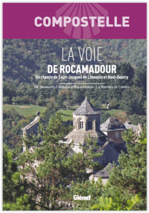 Wandelgids La Voie de Rocamadour - Editions Glénat