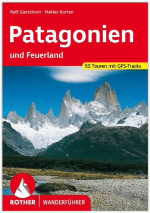 Wandelgids Patagonien und Feuerland - Rother Bergverlag