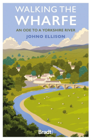 Reisgids Walking the Wharfe - Bradt travel Guides
