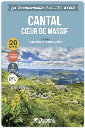 Wandelgids Cantal - Au coeur de massif à pied- Auvergne - Chamina