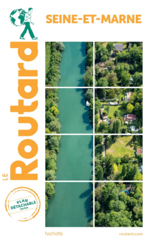 Guide Seine-et-Marne 2025 - Le Routard