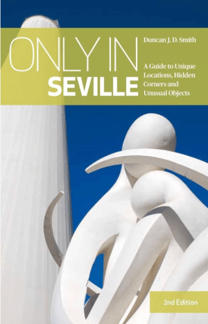 Reisgids Only in Seville/Sevillia - The Urban Explorer