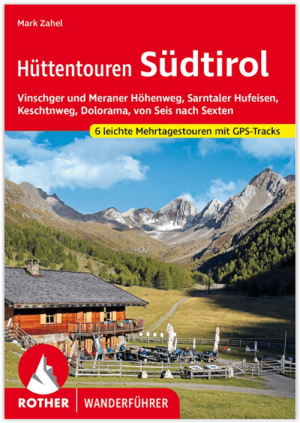 Wandelgids Südtirol Hüttentouren - Rother Bergverlag