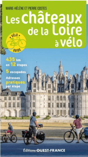 Fietsgids Loire châteaux à vélo - Ouest-France