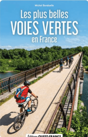 Fietsgids & wandelgids France plus belles voies vertes - Ouest fr