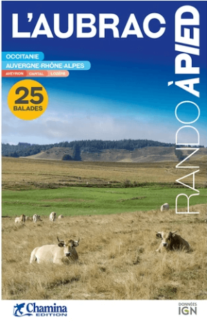 Wandelgids l'Aubrac 25 balades à pied - Ed. Chamina