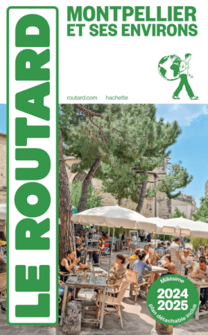 Guide Montpellier & ses environs 2025 - Le Routard