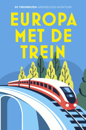 Europa met de trein - 50 treinreizen - Kosmos