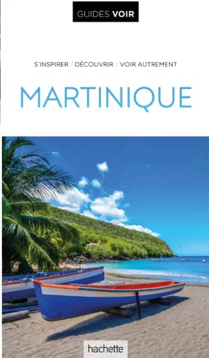 Guide VOIR Le Martinique - Hachette