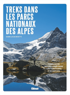 Wandelgids Treks dans les Parcs nationaux des Alpes - Ed. Glénat