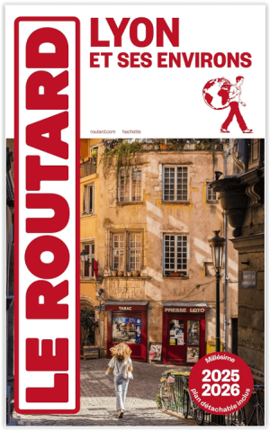 Guide Routard Lyon & ses environs 2026 -  Le Routard