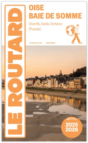 Guide Routard Baie de Somme & Oise 2026 - Le Routard
