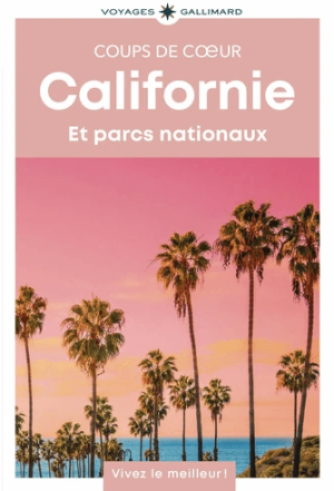 Reisgids Californie et parcs nationaux Coups de Coeur - Gallimard