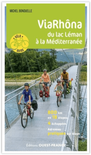 Fietsgids Via Rhona- Lac Leman à la Méditerranée - Ouest-France