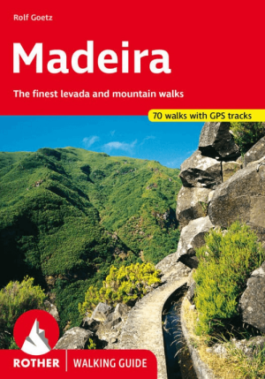 Wandelgids Madeira (ENGELSTALIG) 70 walks - Rother Bergverlag