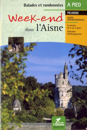 Wandelgids Week-end dans l'Aisne - Ed. Chamina