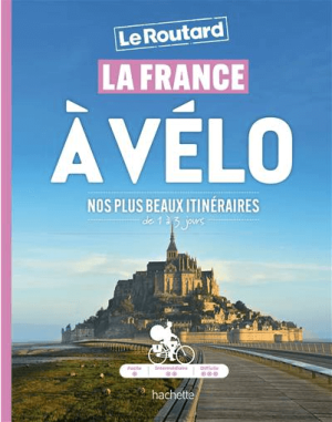 Fietsgids La France à vélo nos plus beaux itinéraires- Le Routard