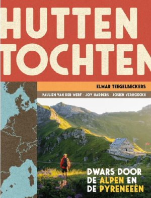 Wandelgids Huttentochten dwars door de Alpen en de Pyreneeën