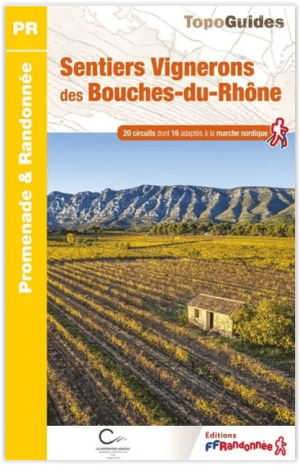 Wandelgids P134 Les sentiers vignerons des Bouches-du-Rhône - FFR