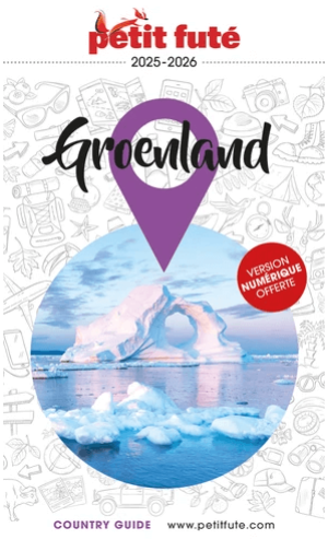 Reisgids Country guide Groenland 2025-2026 - Petit Futé