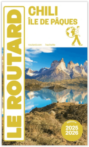 Guide Routard Chili & Ile de Pâques 2026 - Le Routard