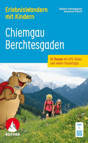 Wandelgids Chiemgau - Berchtesgaden Erlebnis Wandern mit Kindern