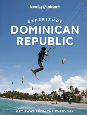 Reisgids Experience The Dominican Republic - Lonely Planet