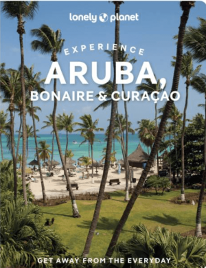 Reisgids Experience Aruba, Bonaire & Caracao - Lonely Planet