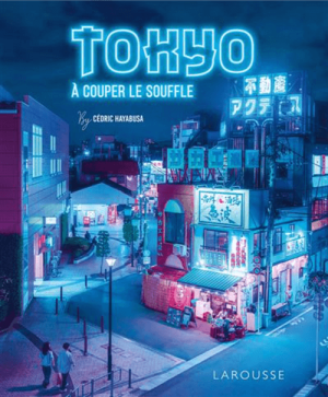 Reisgids Tokyo, à couper le souffle - Larousse