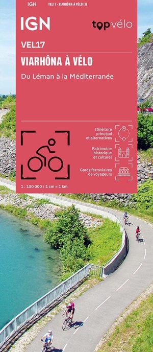 Fietsklaart 17 La ViaRhona a vélo - IGN