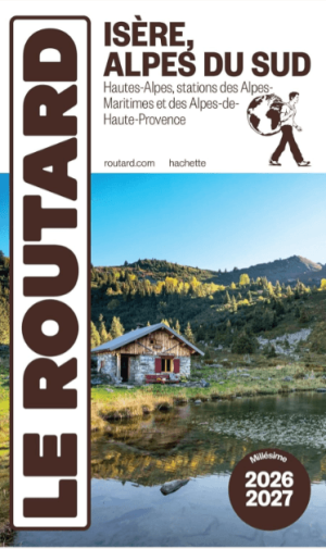 Guide Isère & Alpes du Sud 2026-27 - Le Routard