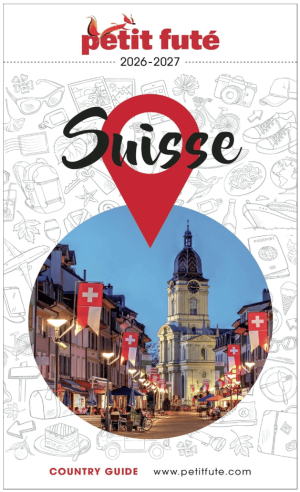 Guide Country Guide Suisse Zwitserland 2026 - Petit Futé