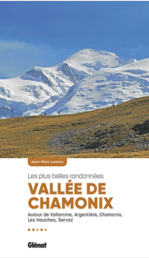Vallée de Chamonix, Les plus belles randonnées - Glénat