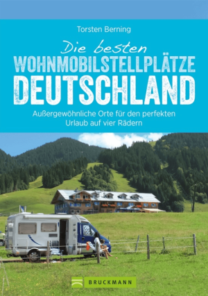 Campergids Die besten Wohnmobil-Stellplätze - Bruckman verlag