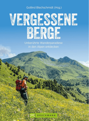 Wandelgids Vergessene Berge - Bruckman Verlag
