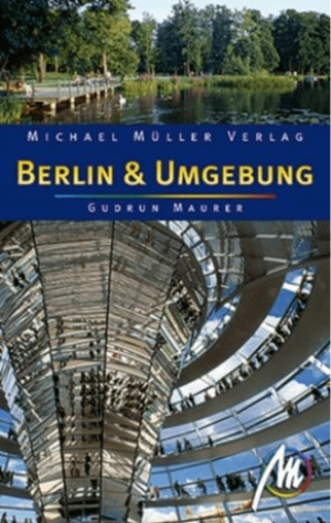 Reisgids Berlin & Umgebung - Michael Müller Verlag