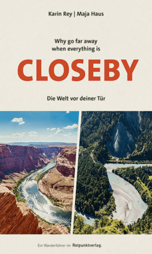 Wanderführer Why go far away when everything is Closeby- Rotpunkt