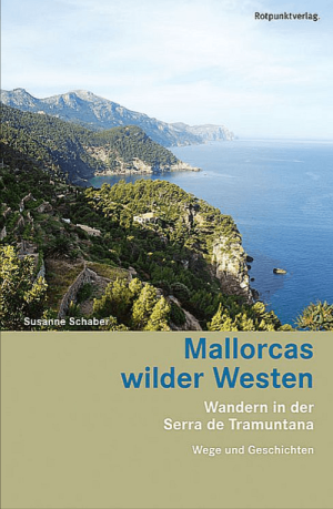 Wanderführer Mallorcas wilder Westen - Rotpunkt Verlag