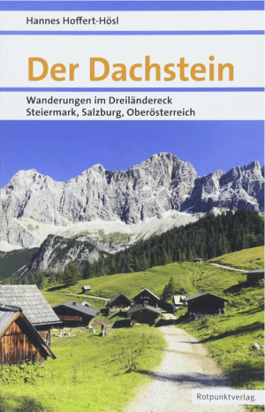 Wandelgids Der Dachstein, Wanderungen im Dreiländereck - Rotpunkt
