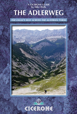 Adlerweg - the Eagle's Way across the Austrian Tyrol - Cicerone